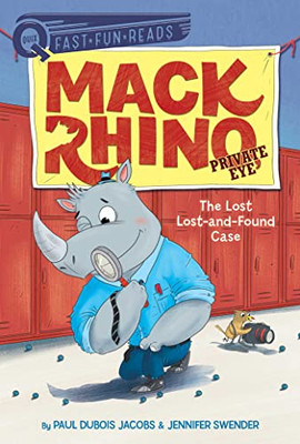 The Lost Lost-And-Found Case: Mack Rhino, Private Eye 4 (Quix)