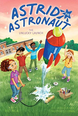 The Unlucky Launch (2) (Astrid The Astronaut)