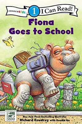 Fiona Goes To School: Level 1 (I Can Read! / A Fiona The Hippo Book)