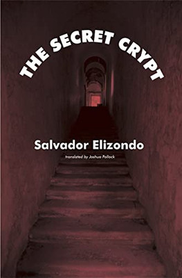 The Secret Crypt (Mexican Literature)