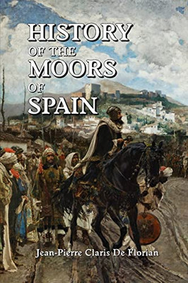 History Of The Moors Of Spain