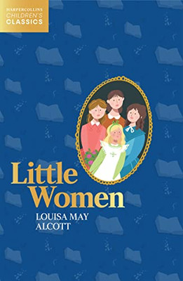 Little Women (HarperCollins Childrens Classics)