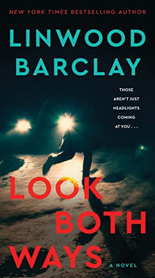 Look Both Ways: A Novel