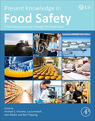 Present Knowledge in Food Safety: A Risk-Based Approach Through the Food Chain