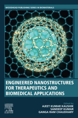 Engineered Nanostructures for Therapeutics and Biomedical Applications (Woodhead Publishing Series in Biomaterials)