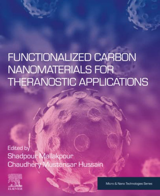 Functionalized Carbon Nanomaterials for Theranostic Applications (Micro and Nano Technologies)