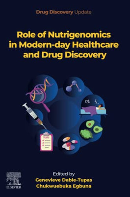 Role of Nutrigenomics in Modern-day Healthcare and Drug Discovery (Drug Discovery Update)