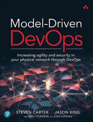 Model-Driven DevOps: Increasing agility and security in your physical network through DevOps