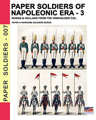 Paper soldiers of Napoleonic era – 3: Russia & Holland from the Vinkhuijzen col.