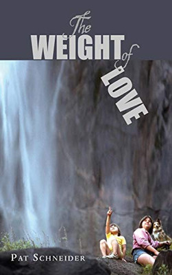 The Weight of Love - 9780578540023