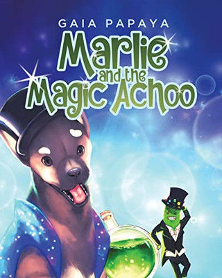 Marlie and the Magic Achoo