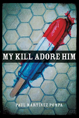 My Kill Adore Him (Andrés Montoya Poetry Prize)