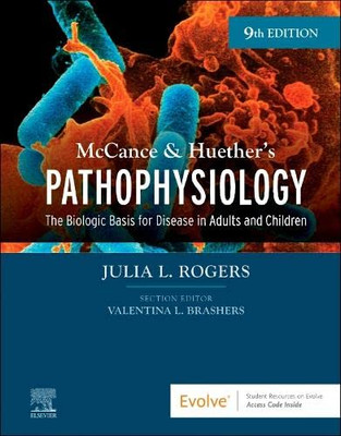 McCance & Huethers Pathophysiology: The Biologic Basis for Disease in Adults and Children