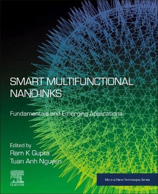 Smart Multifunctional Nano-inks: Fundamentals and Emerging Applications (Micro and Nano Technologies)