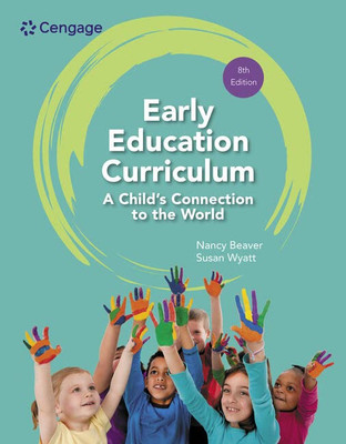 Early Education Curriculum: A Child's Connection to the World (MindTap Course List)