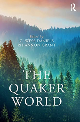 The Quaker World (Routledge Worlds)