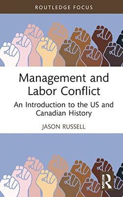 Management and Labor Conflict (Routledge Focus on Business and Management)