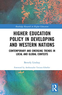 Higher Education Policy in Developing and Western Nations (Routledge Research in Higher Education)