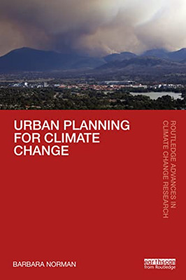 Urban Planning for Climate Change (Routledge Advances in Climate Change Research)