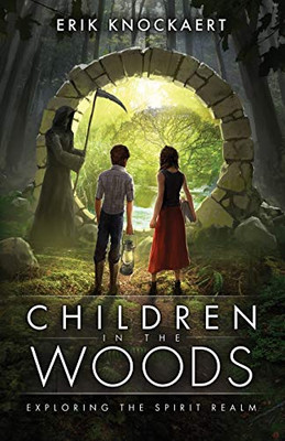 Children in the Woods: Exploring the Spirit Realm