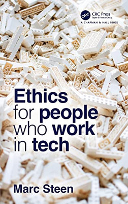 Ethics for People Who Work in Tech