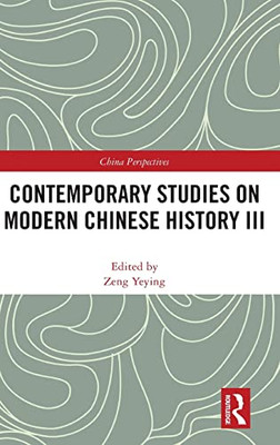 Contemporary Studies on Modern Chinese History III (China Perspectives)