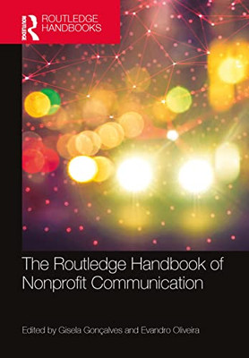 The Routledge Handbook of Nonprofit Communication (Routledge Handbooks in Communication Studies)