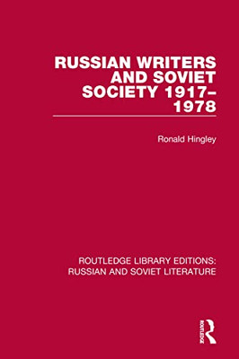Russian Writers and Soviet Society 19171978 (Routledge Library Editions: Russian and Soviet Literature)