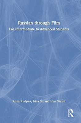 Russian through Film: For Intermediate to Advanced Students (Russian Edition)