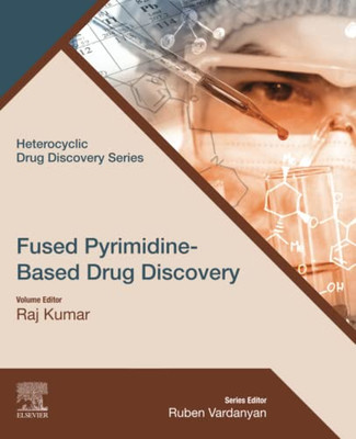 Fused Pyrimidine-Based Drug Discovery (Heterocyclic Drug Discovery)