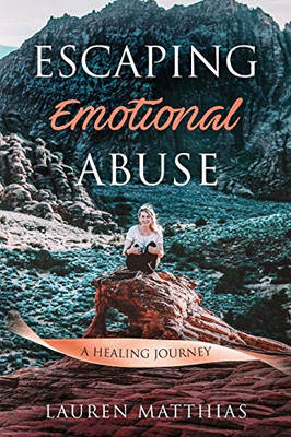 Escaping Emotional Abuse: A healing journey