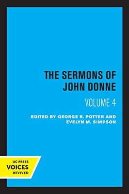 The Sermons of John Donne, Volume IV (Sermons of John Donne, 4)
