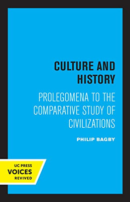 Culture and History: Prolegomena to the Comparative Study of Civilizations