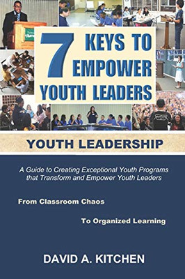 Youth Leadership: 7 Keys To Empower Youth Leaders