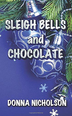 Sleigh Bells and Chocolate