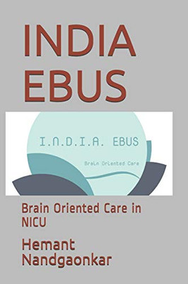 INDIA EBUS: Brain Oriented Care in NICU