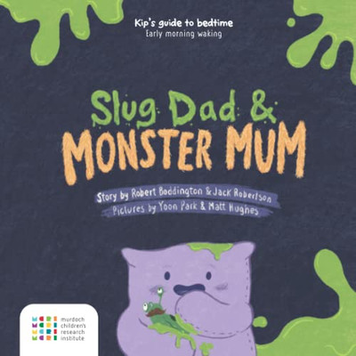 Slug Dad & Monster Mum (Kips Guide to Bedtime)