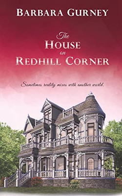The House on Redhill Corner: Sometimes reality mixes with another world