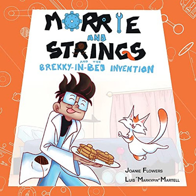 Morrie and Strings and the Brekky-in-Bed Invention