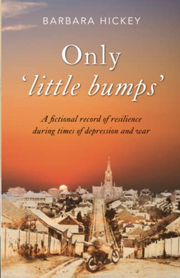 Only 'little bumps': A fictional record of resilience during times of depression and war