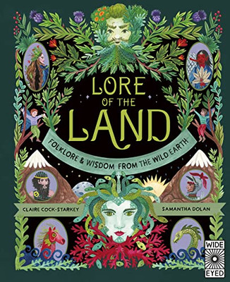 The Lore of the Land: Folklore and Wisdom from the Wild Earth (Natures Folklore, 2)