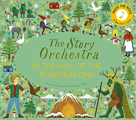 The Story Orchestra: In the Hall of the Mountain King: Press the note to hear Grieg's music (Volume 7) (The Story Orchestra, 7)