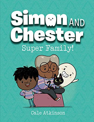 Super Family! (Simon and Chester Book #3)