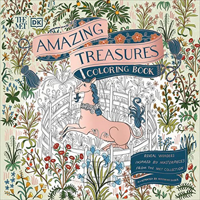 The Met Amazing Treasures Coloring Book: Reveal Wonders Inspired by Masterpieces from The Met Collection (DK The Met)