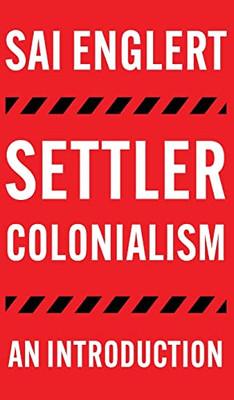 Settler Colonialism: An Introduction (FireWorks)