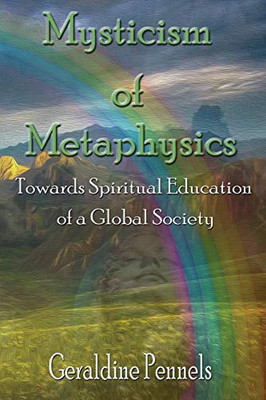 Mysticism of Metaphysics: Towards Spiritual Education of a Global Society