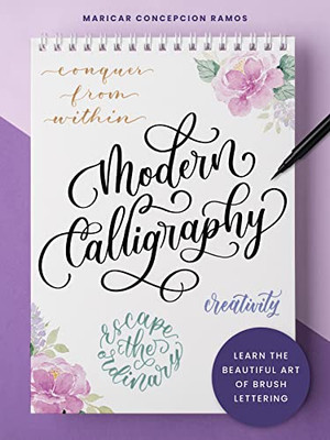 Modern Calligraphy: Learn the beautiful art of brush lettering (Modern Series)