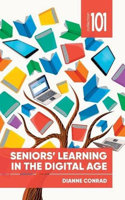 Seniors' Learning in the Digital Age (Collection 101)
