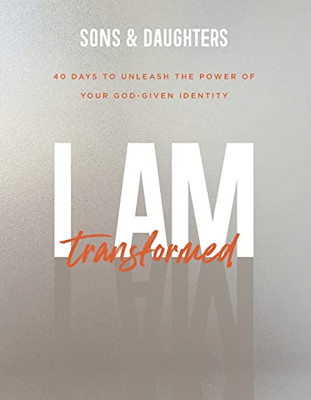 I Am Transformed