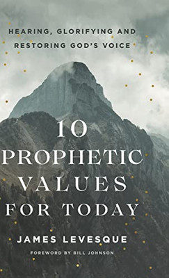 10 Prophetic Values for Today